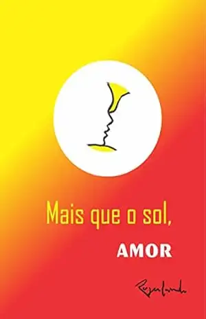 Mais que o sol, amor – Rogerlando Cavalcante
