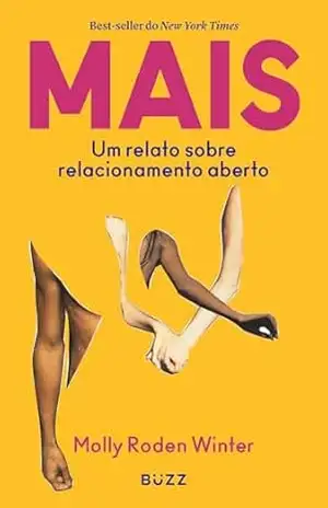 Mais: Um relato sobre relacionamento aberto – Molly Winter Roden
