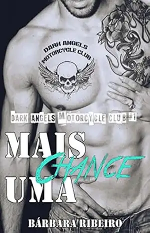 Mais Uma Chance: Dark Angels Motorcycle Club #1 – Bárbara Ribeiro