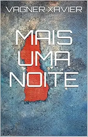Mais uma noite – Vagner Xavier