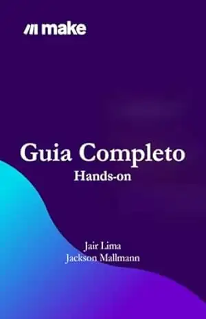 Make Guia Completo – Jair Lima; Jackson Mallmann