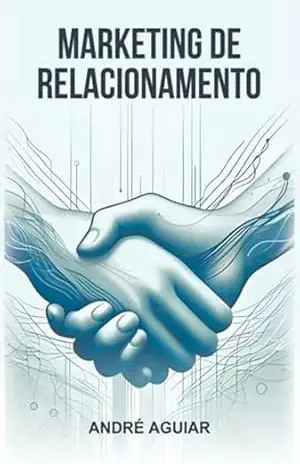 Maketing De Relacionamento – Andre Aguiar