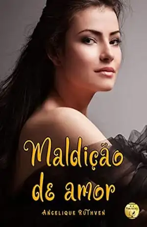Maldição de amor (Romanceando literariamente) – Angelique Ruthven