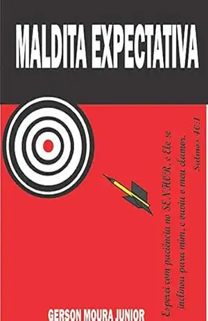 MALDITA EXPECTATIVA: EXPECTATIVA MALDITA – GERSON MOURA JUNIOR MOURA JR