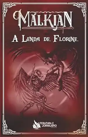 Malkian 1: A lenda de Florine – Hélio  de Mendonça Rocha
