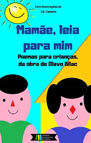 Baixar Mamãe, leia para mim: Poemas para Crianças, da Obra de Olavo Bilac pdf, epub, mobi, eBook