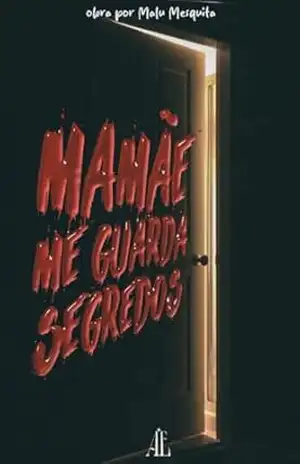 Mamãe me guarda segredos – Malú Mesquita