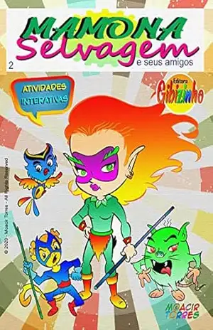 Mamona Selvagem – Mamona Selvagem and Friends: Atividades Interativas – Moacir Torres