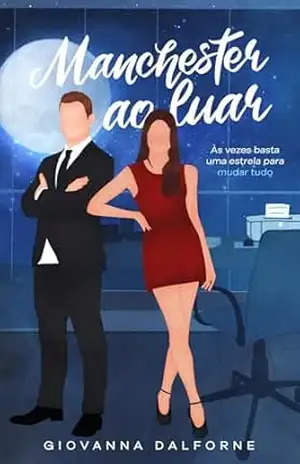 Capa do livro Manchester ao Luar - Giovanna Dalforne