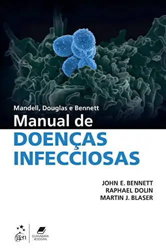 Baixar Mandell, Douglas e Bennett – Manual de Doenças Infecciosas pdf, epub, mobi, eBook