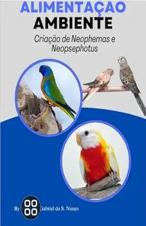 Manejo, Alimentação, Ambiente na criação de Neophemas e Neopsephotus – Gabriel Nunes