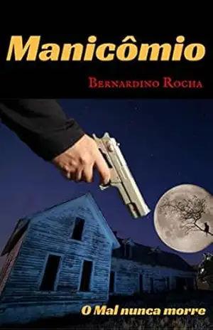 MANICÔMIO – Bernardino Rocha