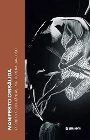 Capa do livro Manifesto Crisálida: escritas subcutâneas - Morena Cardoso