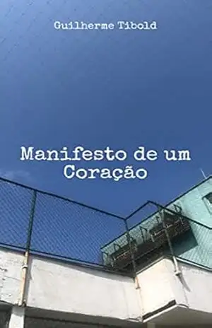 Capa do livro Manifesto de um Coração - Guilherme Tibold