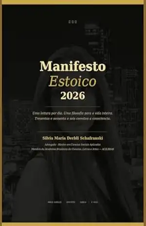 Manifesto Estoico 2026 – Silvia Maria Derbli Schafranski