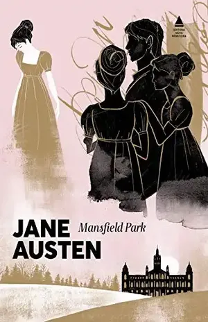 Mansfield Park – Jane Austen Mansfield Park – Jane Austen