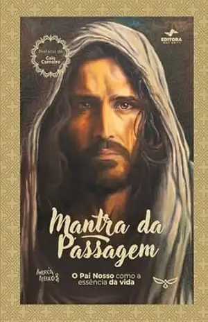 Capa do livro Mantra da Passagem: O Pai nosso como a essência da vida - Andrea  Aleixo