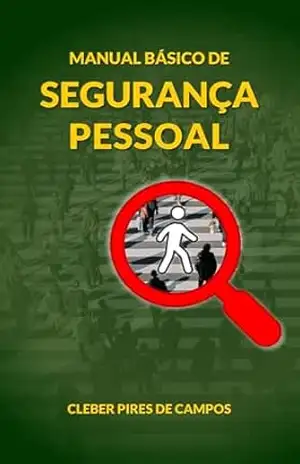 Manual Básico de Segurança Pessoal – Cleber Pires de Campos