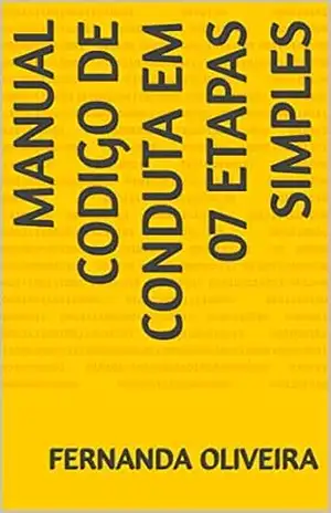 MANUAL CODIGO DE CONDUTA EM 07 ETAPAS SIMPLES – FERNANDA OLIVEIRA