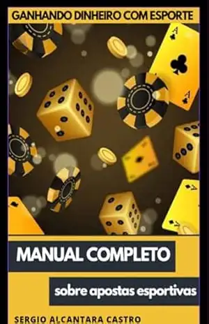 Capa do livro Manual Completo Sobre Apostas Esportivas - Sergio Alcantara Castro