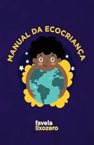 Capa do livro Manual da Ecocriança - Mia  Montenegro