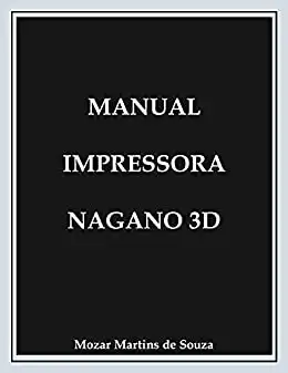 Baixar MANUAL DA IMPRESSORA NAGANO 3D: INFORMÁTICA pdf, epub, mobi, eBook