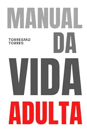 Capa do livro Manual da Vida Adulta - Torresmo  Torres