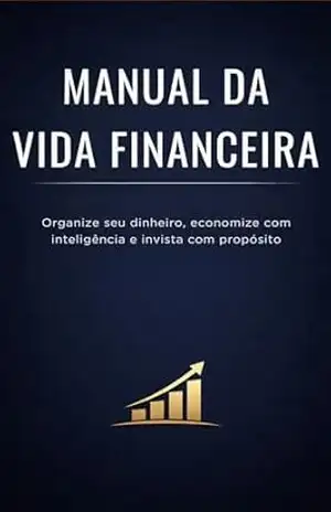 Manual da Vida Financeira: Organize seu dinheiro, economize com inteligência.: O guia definitivo para transformar suas finanças e conquistar a liberdade … sempre sonhou. (os arquivos de domínio) – Marco Valente