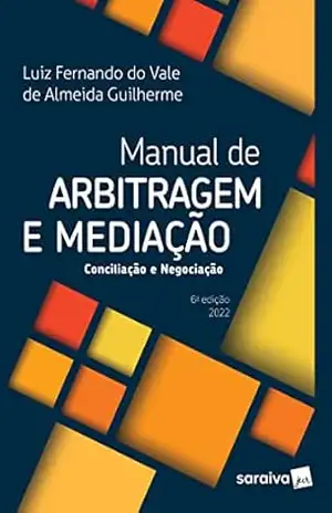 Capa do livro Manual de Arbitragem e Mediação – 6ª Edição 2022 - Luiz Fernando do Vale de Almeida Guilherme