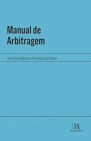 Manual de Arbitragem (Manuais Profissionais) – Ana Flávia Messa Manual de Arbitragem (Manuais Profissionais) – Ana Flávia Messa