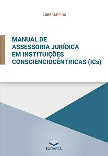 Baixar Manual de assessoria jurídica em instituições conscienciocêntricas (ICs). pdf, epub, mobi, eBook