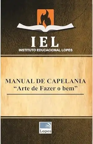 Capa do livro MANUAL DE CAPELANIA: ''Arte de Fazer o bem'' - Editora Lopes