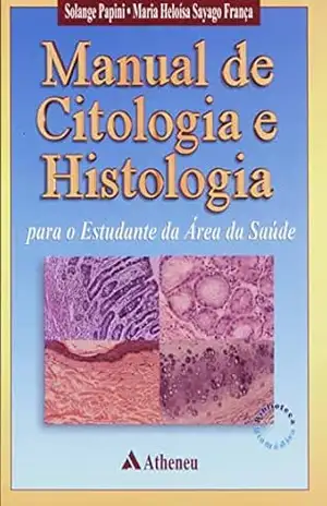 Manual de Citologia e Histologia para o Estudante da Área da Saúde (eBook) – Solange Papini