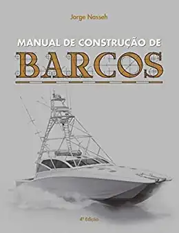 Baixar Manual de Construção de Barcos (Coleção Jorge Nasseh) pdf, epub, mobi, eBook