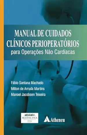 Manual de Cuidados Clínicos Perioperatórios para Operações não Cardíacas (eBook) – Fábio Santana Machado