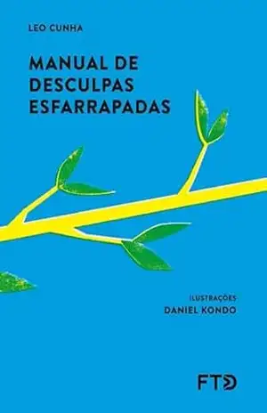 Manual de desculpas esfarrapadas – Leo Cunha