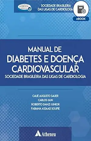 Manual de Diabetes e Doença Cardiovascular (eBook) (SLBC) – Cauê Augusto Sauer Manual de Diabetes e Doença Cardiovascular (eBook) (SLBC) – Cauê Augusto Sauer