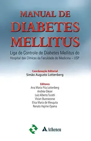 Manual de Diabetes Mellitus Liga de Controle de Diabetes Mellitus – Ana Maria Pita Lottenberg