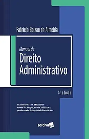 Manual de Direito Administrativo – 5ª Edição 2022 – Fabrício Bolzan de Almeida