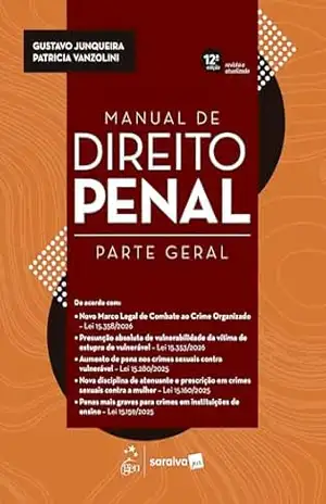 Manual de Direito Penal – 12ª Edição 2026 – Gustavo Octaviano Diniz Junqueira Manual de Direito Penal – 12ª Edição 2026 – Gustavo Octaviano Diniz Junqueira