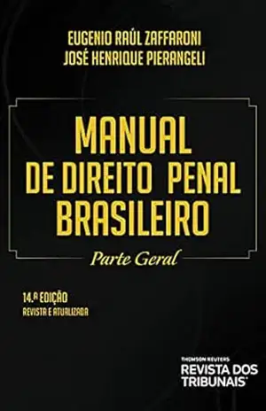 Manual de direito penal brasileiro: parte geral – Eugenio Raúl Zaffaroni