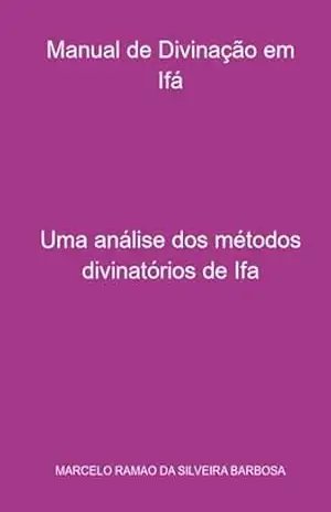 Manual De Divinação Em Ifá – Marcelo Ramao Silveira Da Barbosa