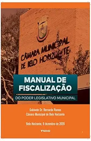 Capa do livro MANUAL DE FISCALIZAÇÃO DO PODER LEGISLATIVO MUNICIPAL: BELO HORIZONTE - Ana Carolina Paiva de Carvalho