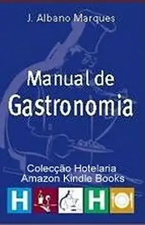 Capa do livro Manual de Gastronomia (Coleção Hotelaria) - J.Albano Marques