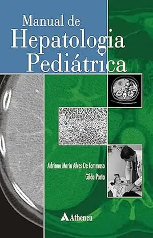 Manual de Hepatologia Pediátrica (eBook) – Adriana Maria Alves de Tommaso