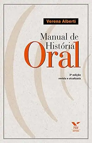 Manual de história oral - Verena Alberti Manual de história oral - Verena Alberti
