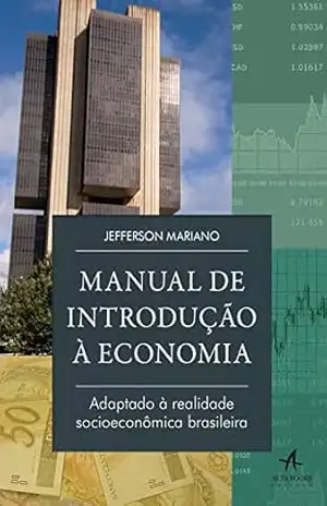 Manual de Introdução à Economia: Adaptado à realidade socioeconômica brasileira – Jefferson Mariano