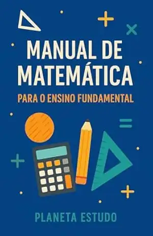 Manual de Matemática para o Ensino Fundamental – Planeta  Estudo