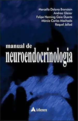 Manual de Neuroendocrinologia (eBook) (0) – Marcello Delano Bronstein