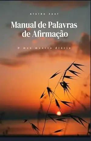 Capa do livro Manual de Palavras de Afirmação: O meu mantra diário. - Aleide  Jael